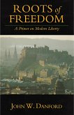 Roots of Freedom (eBook, ePUB) Roots of Freedom (eBook, ePUB)