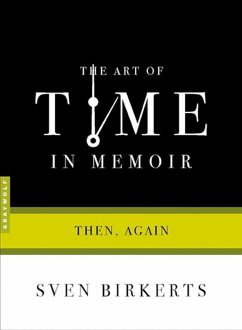 The Art of Time in Memoir (eBook, ePUB) - Birkerts, Sven