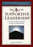 The Art of Supportive Leadership (eBook, ePUB) The Art of Supportive Leadership (eBook, ePUB)