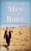 Top 100 Men of the Bible (eBook, ePUB)