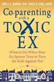 Co-parenting with a Toxic Ex (eBook, PDF)