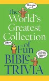 World's Greatest Collection of Fun Bible Trivia (eBook, ePUB)