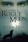 Under a Rogue Moon (eBook, ePUB)