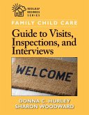 Family Child Care Guide to Visits, Inspections, and Interviews (eBook, ePUB)