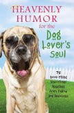 Heavenly Humor for the Dog Lover's Soul (eBook, ePUB)