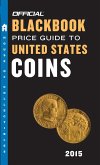 The Official Blackbook Price Guide to United States Coins 2015, 53rd Edition (eBook, ePUB)