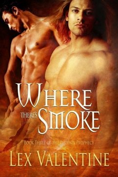 Where There's Smoke (eBook, ePUB) - Valentine, Lex
