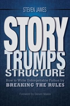 Story Trumps Structure (eBook, ePUB) - James, Steven