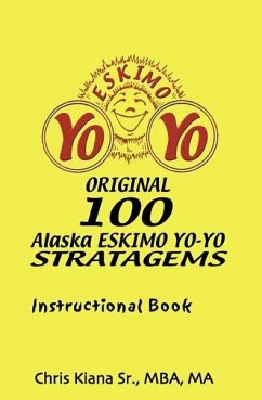 100 Alaska Yo-Yo Stratagems (eBook, ePUB) - Sr, Chris Kiana