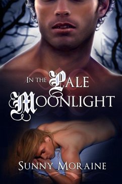 In the Pale Moonlight (eBook, ePUB) - Moraine, Sunny