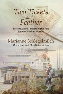 Two Tickets and A Feather (eBook, ePUB) - Schlegelmilch, Marianne