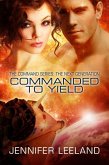Commanded to Yield (eBook, ePUB) Commanded to Yield (eBook, ePUB)