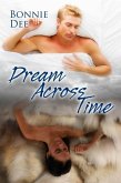 Dream Across Time (eBook, ePUB) Dream Across Time (eBook, ePUB)