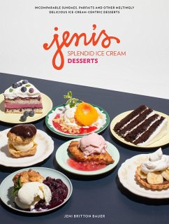 Jeni's Splendid Ice Cream Desserts (eBook, ePUB) - Bauer, Jeni Britton