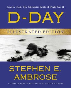 D-Day Illustrated Edition (eBook, ePUB) - Ambrose, Stephen E.
