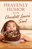 Heavenly Humor for the Chocolate Lover's Soul (eBook, ePUB)