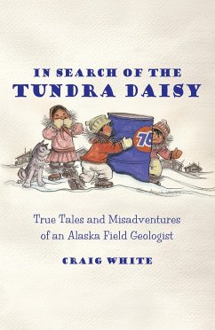 In Search of the Tundra Daisy (eBook, ePUB) - White, Craig