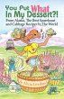 You Put What In My Dessert? (eBook,... - Bild 1