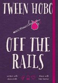 Tween Hobo: Off the Rails (eBook, ePUB)