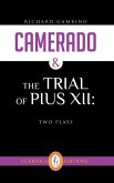 Camerado, Followed by The Trial of Pius XII (eBook, ePUB) Camerado, Followed by The Trial of Pius XII (eBook, ePUB)
