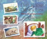 Drift In Your Pillow's Eyes (eBook, ePUB) Drift In Your Pillow's Eyes (eBook, ePUB)