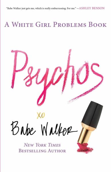 Psychos: A White Girl Problems Book (eBook, ePUB)