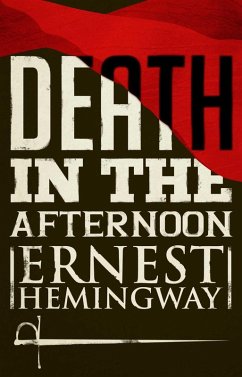 Death in the Afternoon (eBook, ePUB) - Hemingway, Ernest
