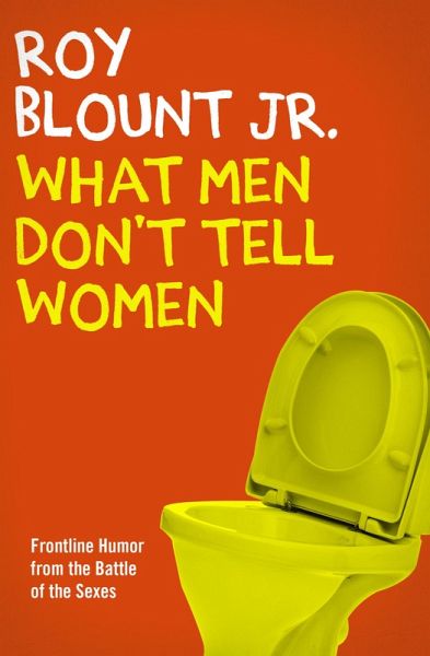 What Men Don't Tell Women (eBook, ePUB) What Men Don't Tell Women (eBook, ePUB)