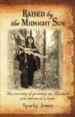 Raised by the Midnight Sun (eBook, ePUB) Raised by the Midnight Sun (eBook, ePUB)
