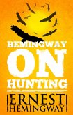 Hemingway on Hunting (eBook, ePUB)