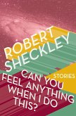 Can You Feel Anything When I Do This? (eBook, ePUB)