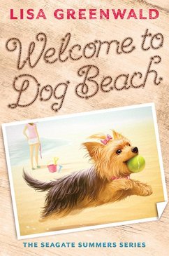 Welcome to Dog Beach (The Seagate Summers #1) (eBook, ePUB) - Lisa Greenwald