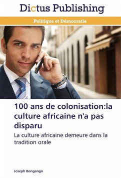 100 ans de colonisation:la culture africaine n'a pas disparu - Bongango, Joseph