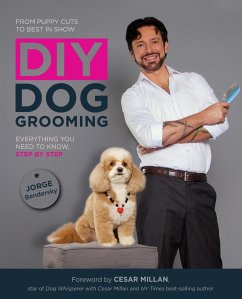DIY Dog Grooming, From Puppy Cuts to Best in Show (eBook, ePUB) - Bendersky, Jorge