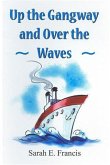 Up the Gangway and Over the Waves (eBook, ePUB)