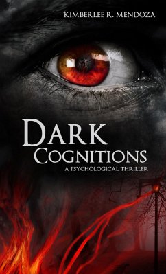 Dark Cognitions (eBook, ePUB) - Mendoza, Kimberlee R.