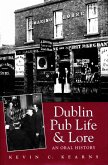 Dublin Pub Life and Lore - An Oral History of Dublin's Traditional Irish Pubs (eBook, ePUB)