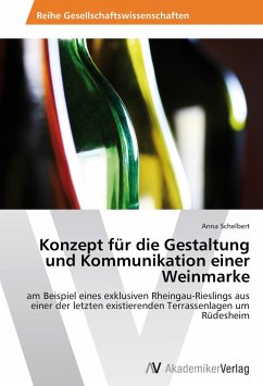 Konzept für die Gestaltung und Kommunikation einer Weinmarke - Schelbert, Anna