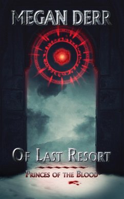 Cover Of Last Resort (Princes of the Blood, #1) (eBook, ePUB)