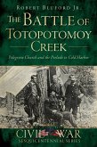 Battle of Totopotomoy Creek: Polegreen Church and the Prelude to Cold Harbor (eBook, ePUB)