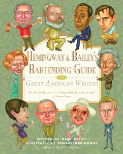 Hemingway & Bailey's Bartending Guide to Great American Writers (eBook, ePUB) - Bailey, Mark