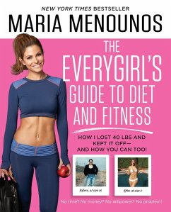 The EveryGirl's Guide to Diet and Fitness (eBook, ePUB) - Menounos, Maria