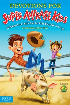 Devotions for Super Average Kids 2 (eBook, ePUB) - Smiley, Bob; Florea, Jesse