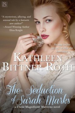 The Seduction of Sarah Marks (eBook, ePUB) - Bittner Roth, Kathleen