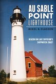 Au Sable Point Lighthouse (eBook, ePUB)