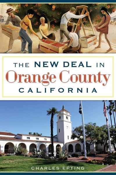 New Deal in Orange County, California (eBook, ePUB) New Deal in Orange County, California (eBook, ePUB)