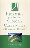 21 Razones por las que Suceden Cosas Malas a Personas Buenas (eBook, ePUB) 21 Razones por las que Suceden Cosas Malas a Personas Buenas (eBook, ePUB)