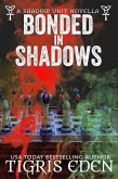 Bonded In Shadows (Shadow Unit, #2.5) (eBook, ePUB) Bonded In Shadows (Shadow Unit, #2.5) (eBook, ePUB)