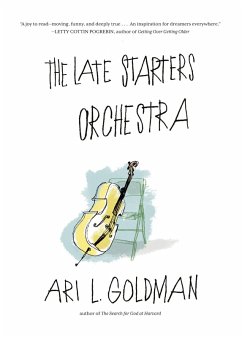 The Late Starters Orchestra (eBook, ePUB) - Goldman, Ari L.