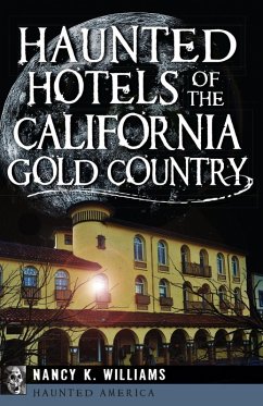 Haunted Hotels of the California Gold Country (eBook, ePUB) - Williams, Nancy K.